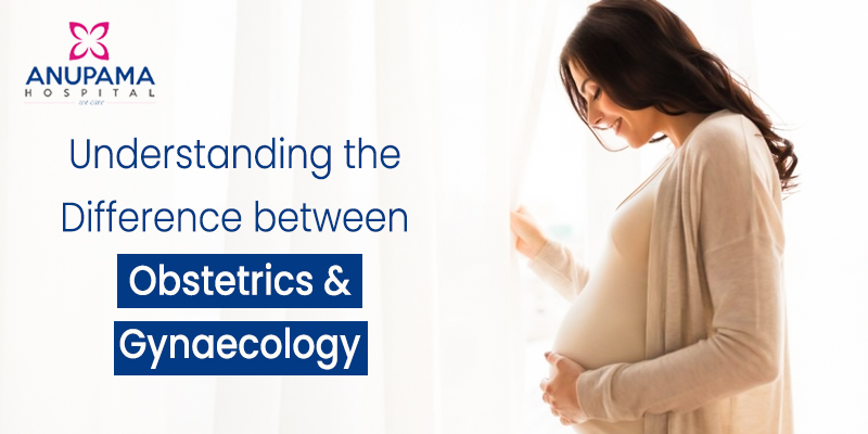 Understanding the Difference between Obstetrics and Gynaecology